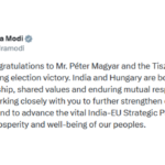 ஹங்கேரி தேர்தலில் வெற்றி பெற்ற பீட்டர் மாக்யார் மற்றும் திஸா கட்சிக்கு பிரதமர் மோடி வாழ்த்து.